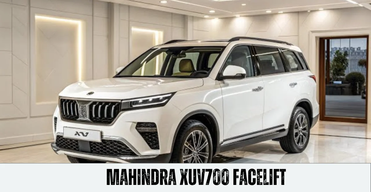 Mahindra XUV700 Facelift Coming Soon: New Look, Features & Launch Timeline Revealed
