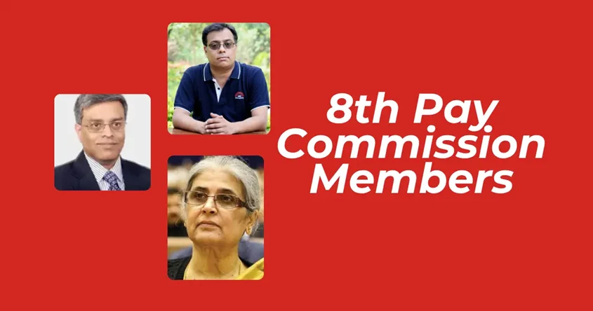 8th Pay Commission Members: Who Are They and What to Expect?