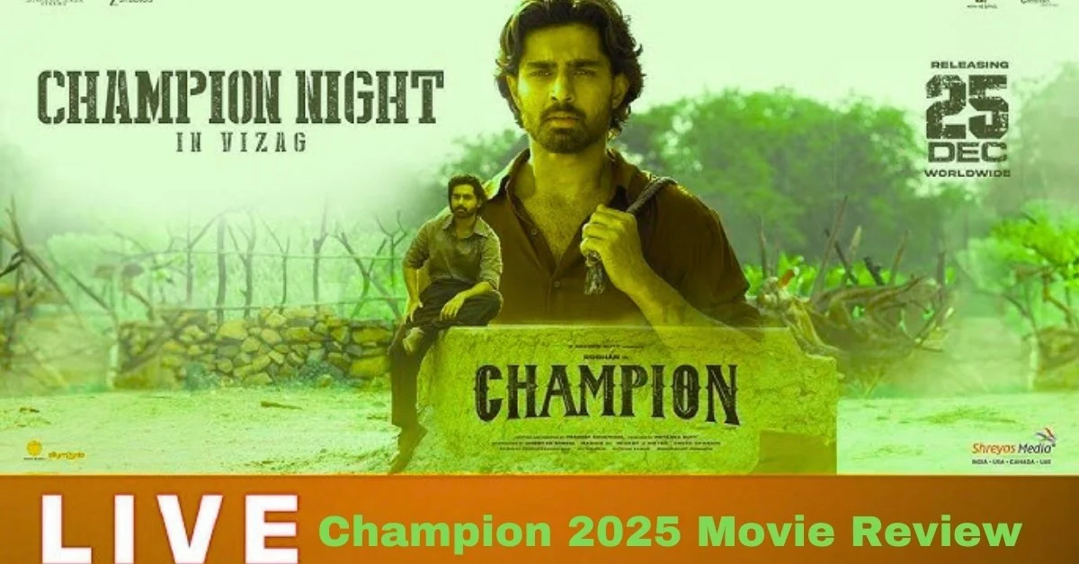 Champion 2025 Movie Review Roshan Meka